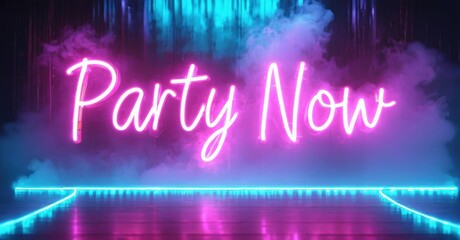 Bright neon sign displays Party Now over dark stage. Smoke effects create vibrant atmosphere, inviting celebration.