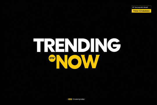 Trending now text overlay on black background with yellow accent