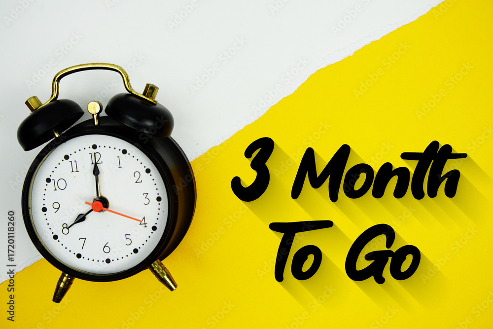 Poster 3 month to go text and alarm clock on yellow background