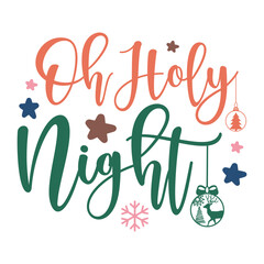 Oh Holy Night Religious Typography with Christmas Ornaments

