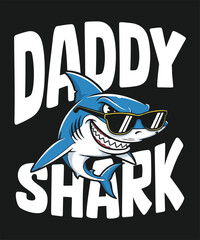 Daddy Shark Cool Cartoon Illustration – Funny Shark with Sunglasses and Bold Typography for Father’s Day and Family Humor