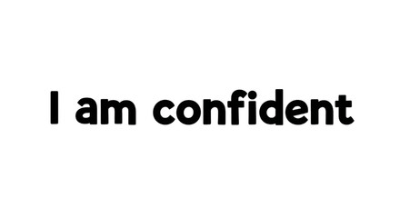 Bold statement of self-assurance and personal conviction