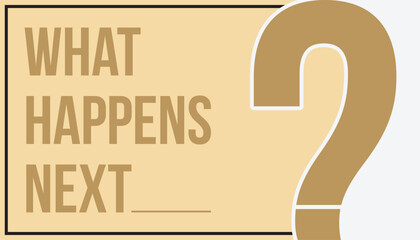 What happens next Question Mark background template