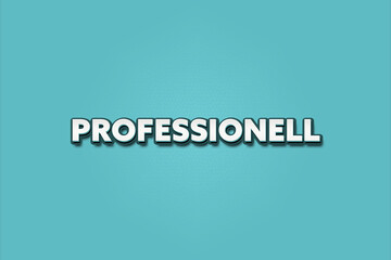 Professionell (Professional) - A turquoise banner illustration with white text.