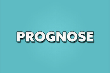 Fototapeta premium Prognose (forecast) - A turquoise banner illustration with white text.