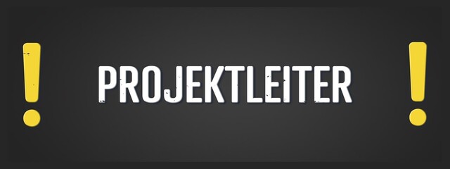 Projektleiter (Project manager) - A blackboard illustration with white text.