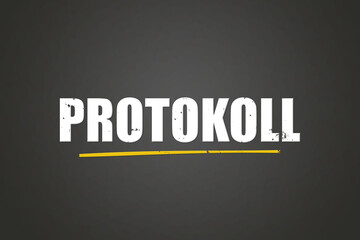 Protokoll (protocol) - A blackboard with white text.
