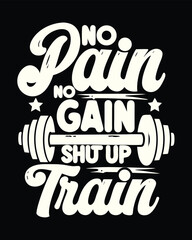 Motivational Fitness Design No Pain No Gain Shut Up Train with Barbell and Stars
