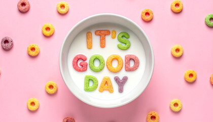 colorful cereal alphabet letters forming the phrase 'IT'S A GOOD DAY'.