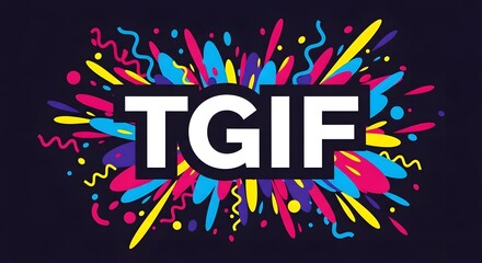 The acronym TGIF in bold white text, set against an explosion of colorful abstract shapes and confetti, celebrating the start of the weekend