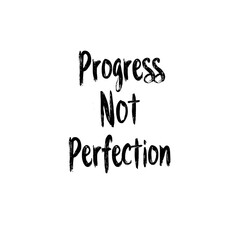 Inspirational Quote on Progress and Acceptance for Personal Growth and Motivation in Life Journey