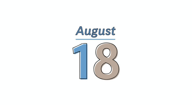 August eighteenth calendar date reminder stylized design for graphic and business use for events or promotions with simple aesthetics