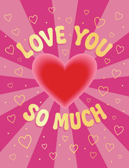 Love You So Much with Red Heart and Pink Radiating Background