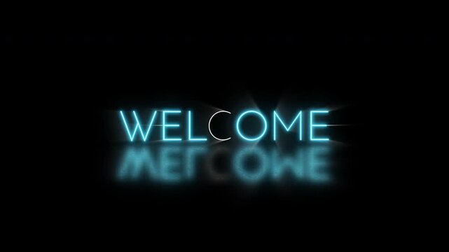 Neon blue Welcome title flickers with soft glow and light streaks, mirrored reflection on black background, ideal for intros and openers. 4K video