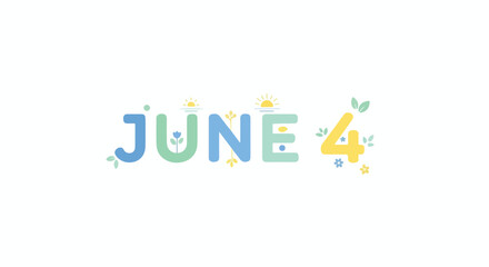 Charming June 4th Typography Design with Pastel Colors and Whimsical Floral Elements for Celebrations