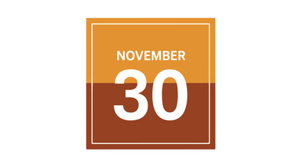 Stylized November 30th Date Block in Warm Autumnal Colors Depicting Calendar Reminder 97 characters