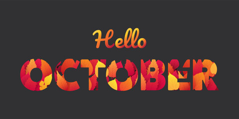 Hello October text design with colorful autumn leaves patterned letters. Seasonal typography, decorative greeting for fall, perfect for cards, posters, and digital artwork.