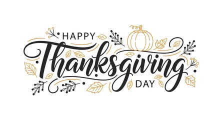 Happy Thanksgiving Day A festive and elegant calligraphic design for celebrating gratitude and harvest