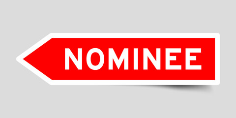 Red color arrow shape sticker label with word nominee on gray background