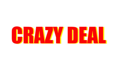 Crazy deal text for advertising and promotion