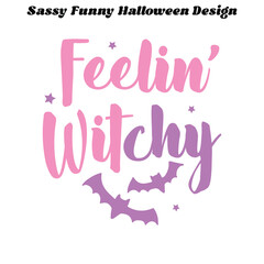feelin witchy, feelin witchy tshirt design, halloween tshirt design,happy halloween design