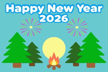 Happy New Year 2026 with Trees Campfire and Fireworks on Blue Sky celebration holiday