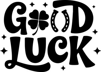 Obraz premium Good Luck Wishes Black Typography Design with Clover and Horseshoe for Positive Vibes