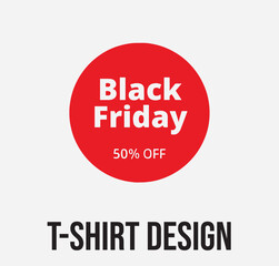 Black Friday Sale T-Shirt Design | 50% Off Discount Tag Graphic Tee Vector
