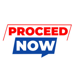 PROCEED NOW png, continue process label, workflow step tag, transparent modern design