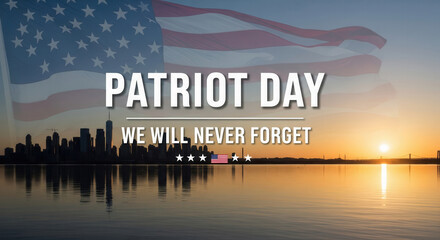Patriot Day remembrance with American flag city skyline sunrise and calm water honoring unity resilience and national pride with hopeful reflective mood