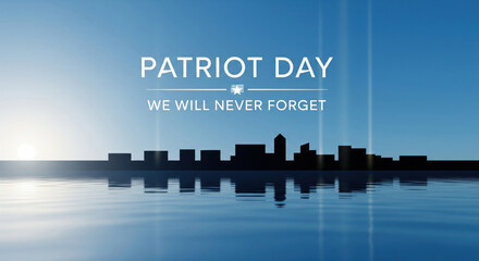Patriot Day skyline silhouette reflected on calm water with clear blue sky, sunrise, and remembrance message, evoking solemn and respectful emotions