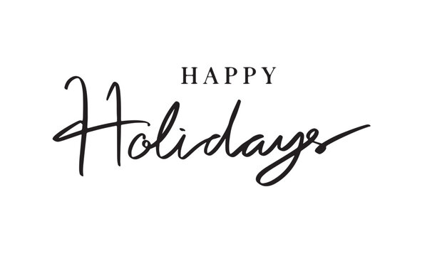 Happy holidays text font calligraphy hand written lettering script black color Happy holidays winter season december month merry christmas xmas banner poster Happy holidays gift party event new year