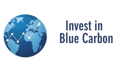 Depicting global investment in blue carbon, highlighting sustainable finance for environmental health, climate change mitigation, and economic prosperity