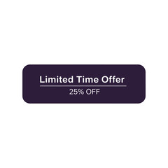 Limited time offer 25 percent off sale discount promotion banner button vector