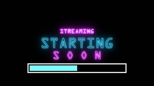 Streaming starting soon Black background with neon-style text in pink and blue reading "Streaming Starting Soon," above a blue loading bar, designed as a vibrant livestream intro screen.