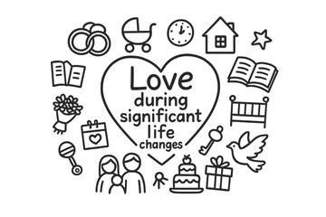 Fototapeta premium Love Life Doodles. Love during significant life changes. Hand-drawn doodle illustration of love during