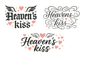 Heaven's Kiss Lettering. Heaven’s kiss. Create a calligraphy lettering illustration of the phrase: Heaven’s