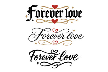 Elegant Love Script. Forever love. Create a calligraphy lettering illustration of the phrase: Forever love.