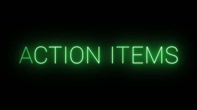 Flickering neon green Action items sign animated on black background.