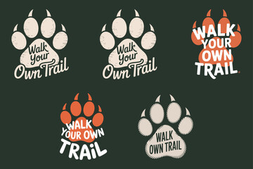 Paw print logos with inspirational text walk your own trail