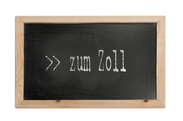 Obraz premium Zum Zoll - Symbolfoto - Kreidetafel