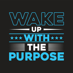 Fototapeta premium wake up with the purpose