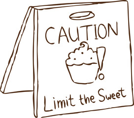Line art caution board with cupcake and text limit the sweet