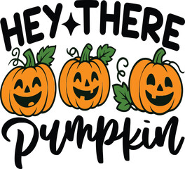 Hey There Pumpkin