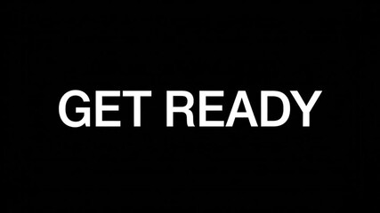 Animated GET READY text message with digital RGB color split, VHS distortion, and retro glitch effect fading in on a black screen for a dynamic video introduction or transition.

 - Powered by Adobe