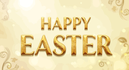 Elegant 'Happy Easter' greeting in golden textured letters on a light, decorative, and glowing background.