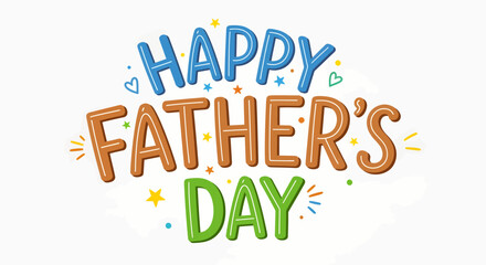 A festive 'Happy Father's Day' typographic greeting with colorful, rounded letters and decorative elements on a white background.
