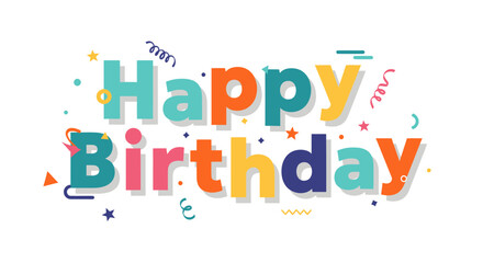 Vibrant 'Happy Birthday' typography in multiple colors, decorated with festive confetti, streamers, and stars on a clean white background.