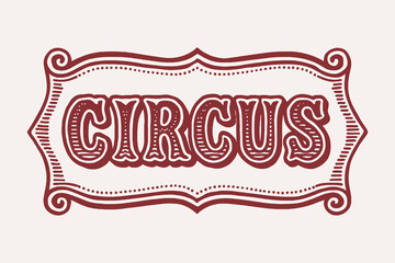 Circus sign vintage engraving style red on white vector illustration © Victoria