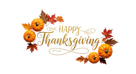 Happy Thanksgiving celebration with pumpkins and autumn leaves, festive greeting